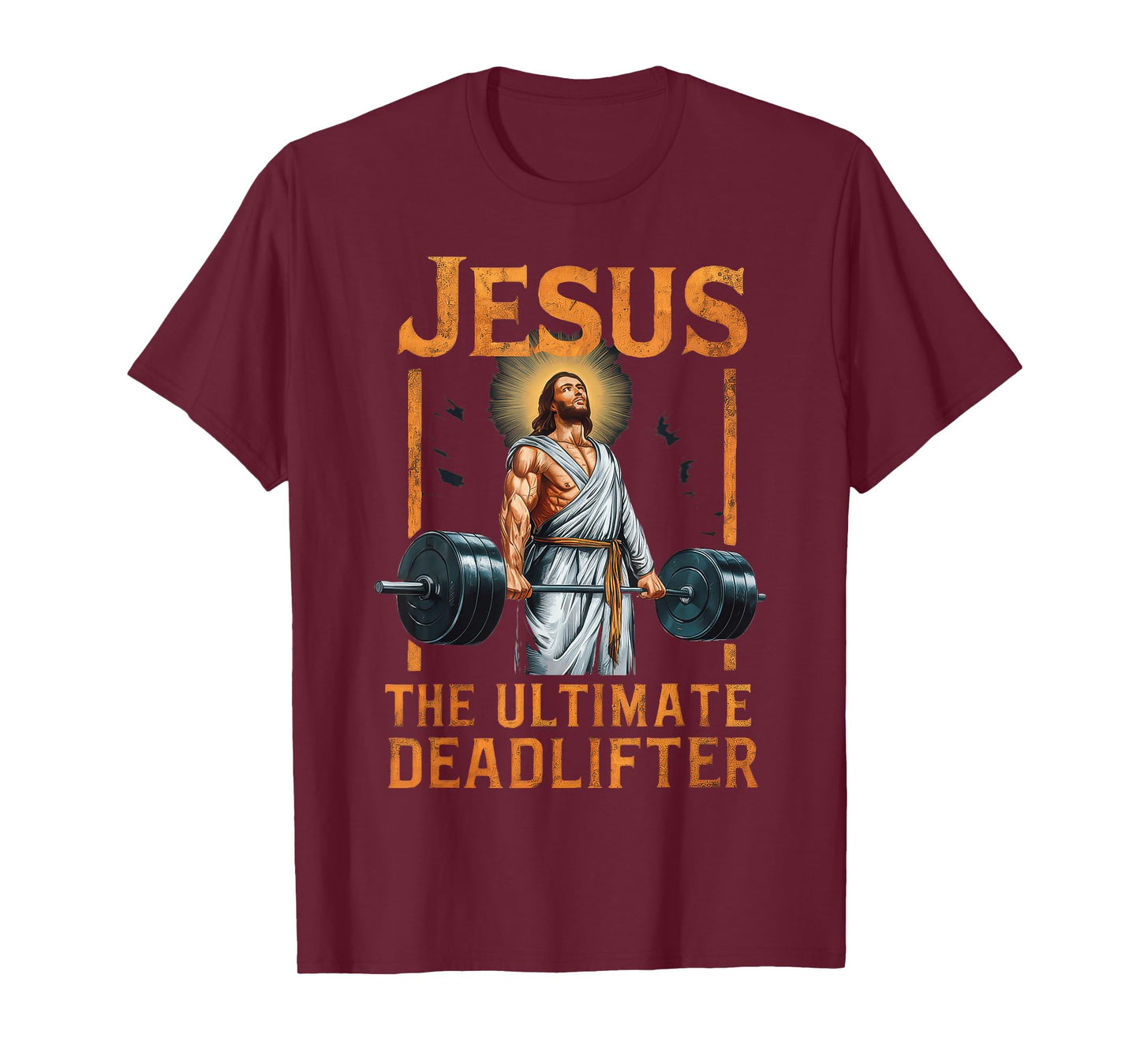 Jesus The Ultimate Deadlifter Christian T-Shirt