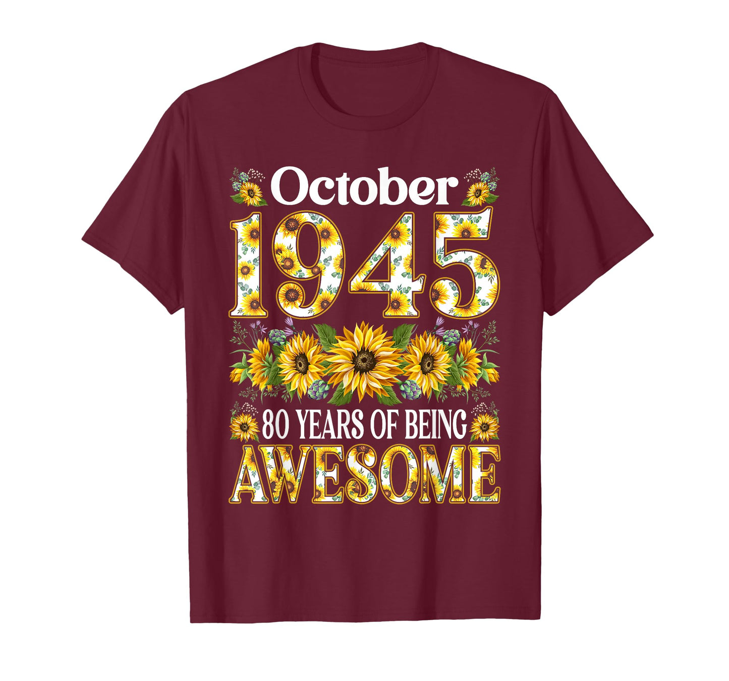 80 Year Old Sunflower October 1945 80th Birthday Gifts Women T-Shirt