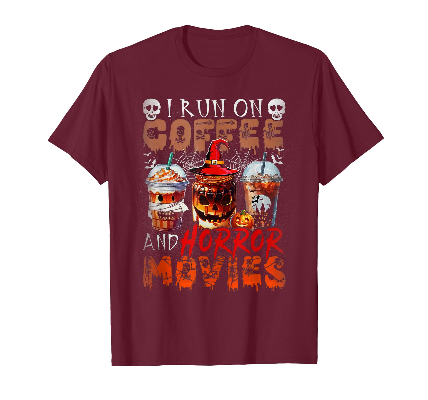 I Run Coffee Horror Movies Skull Skeleton Fun Halloween T-Shirt