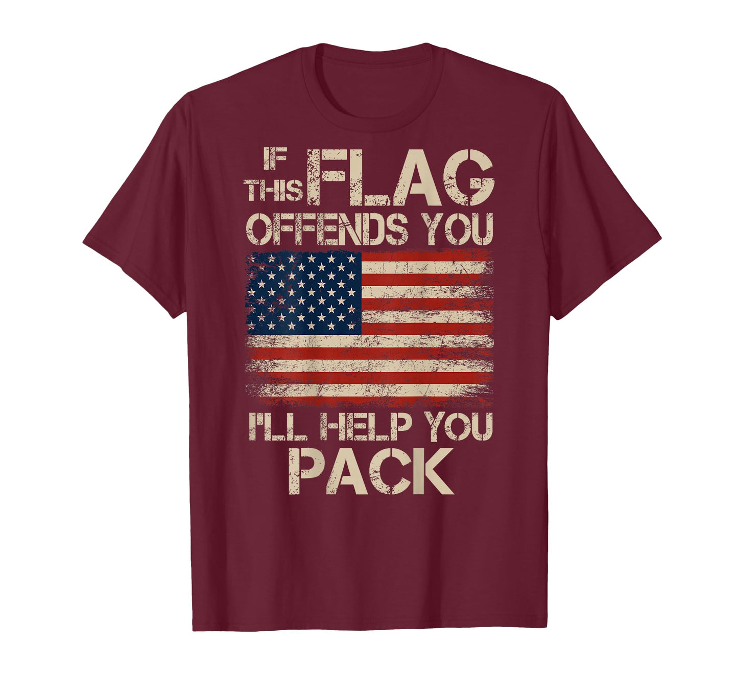 If This Flag Offends You I'll Help You Pack US Flag On Back T-Shirt