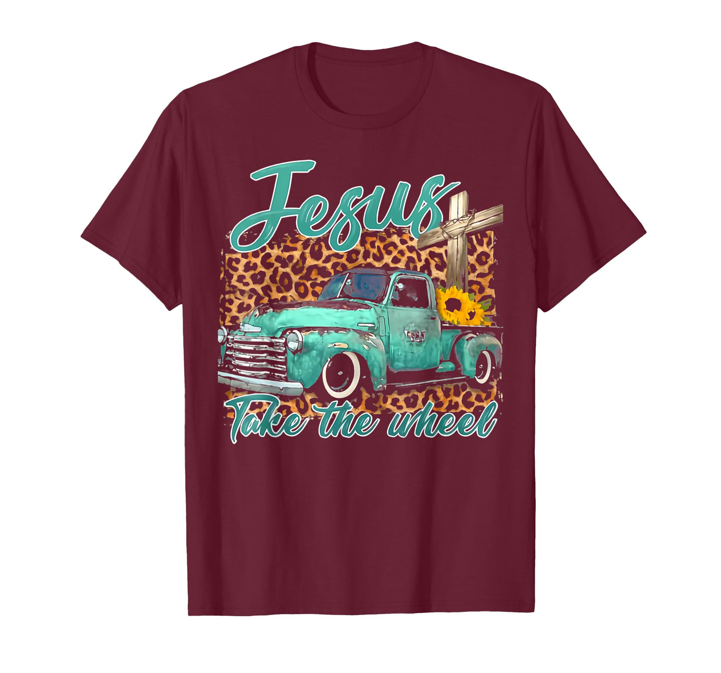 Jesus Take The Wheel Inspirational Quotes For Christian T-Shirt
