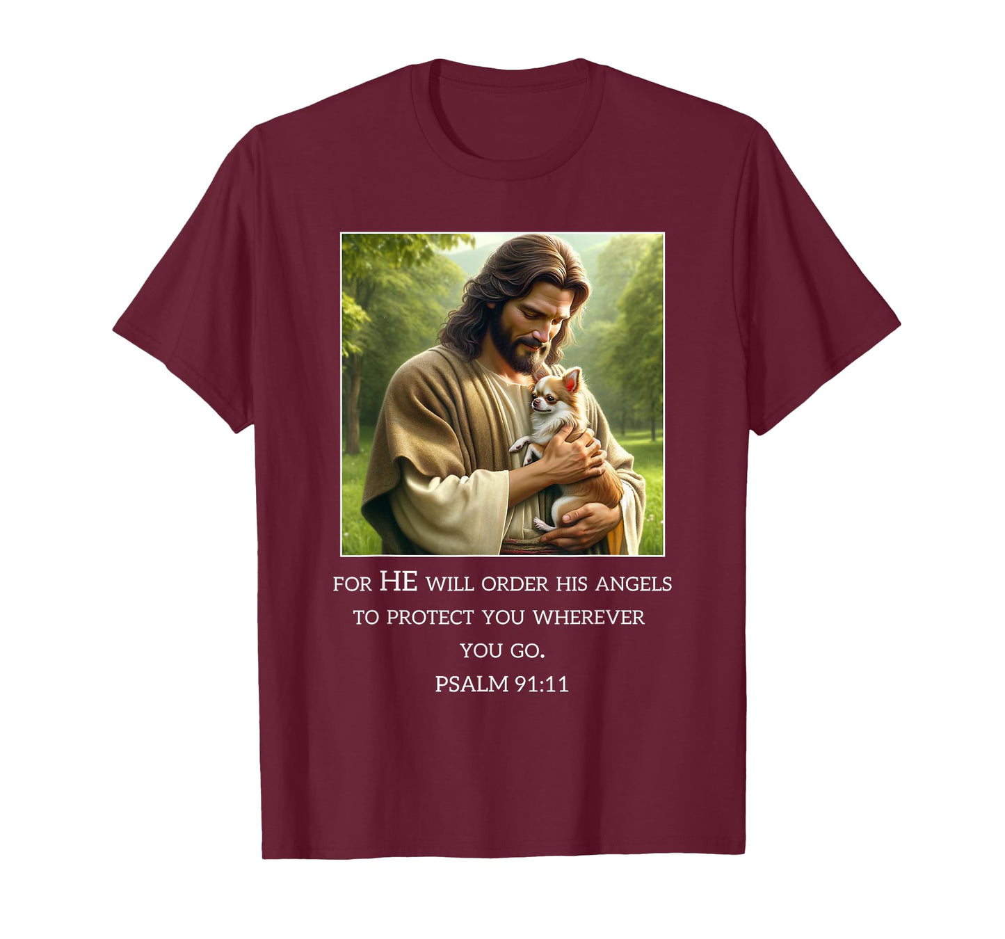 Jesus with Dogs Psalm 99 11- Jesus and a Chihuahua T-Shirt