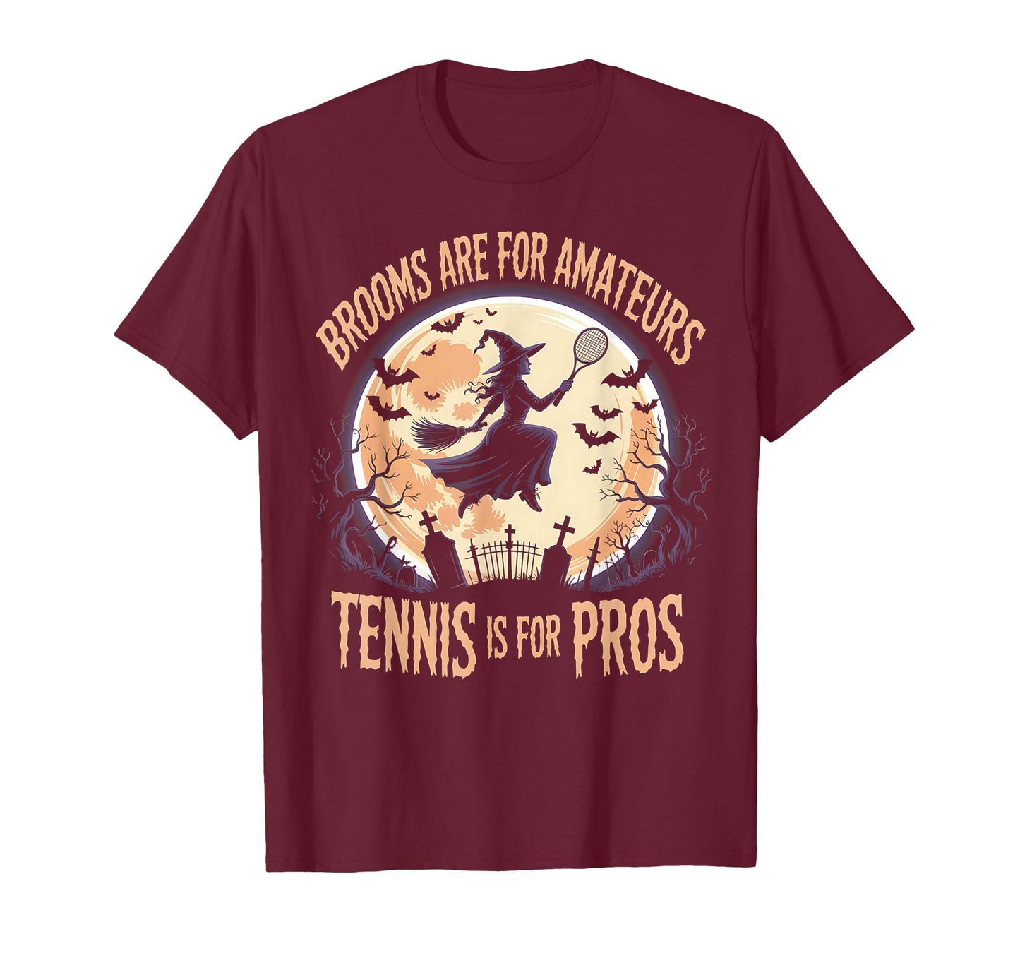 Brooms are for Amateurs Witch Riding Tennis Racket Halloween T-Shirt