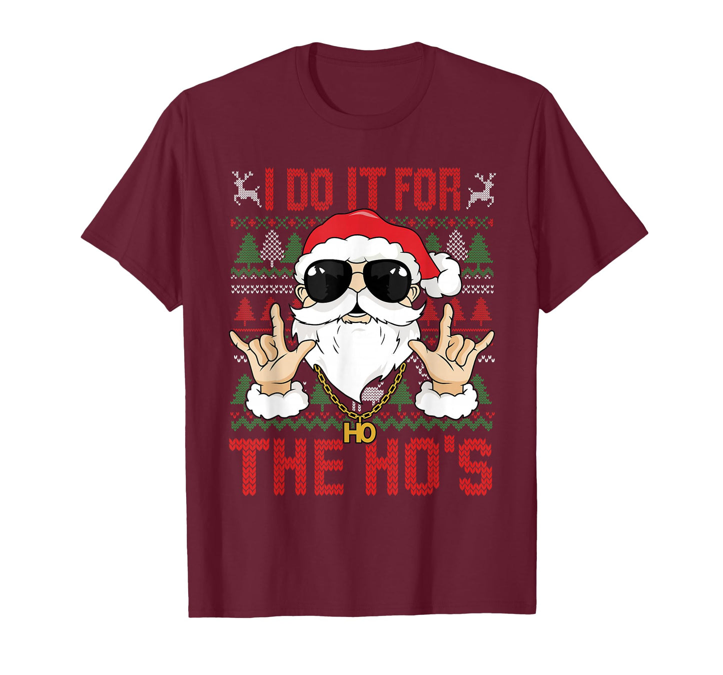 I Do It for The Ho's Santa Sunglasses Cool Christmas Ugly T-Shirt