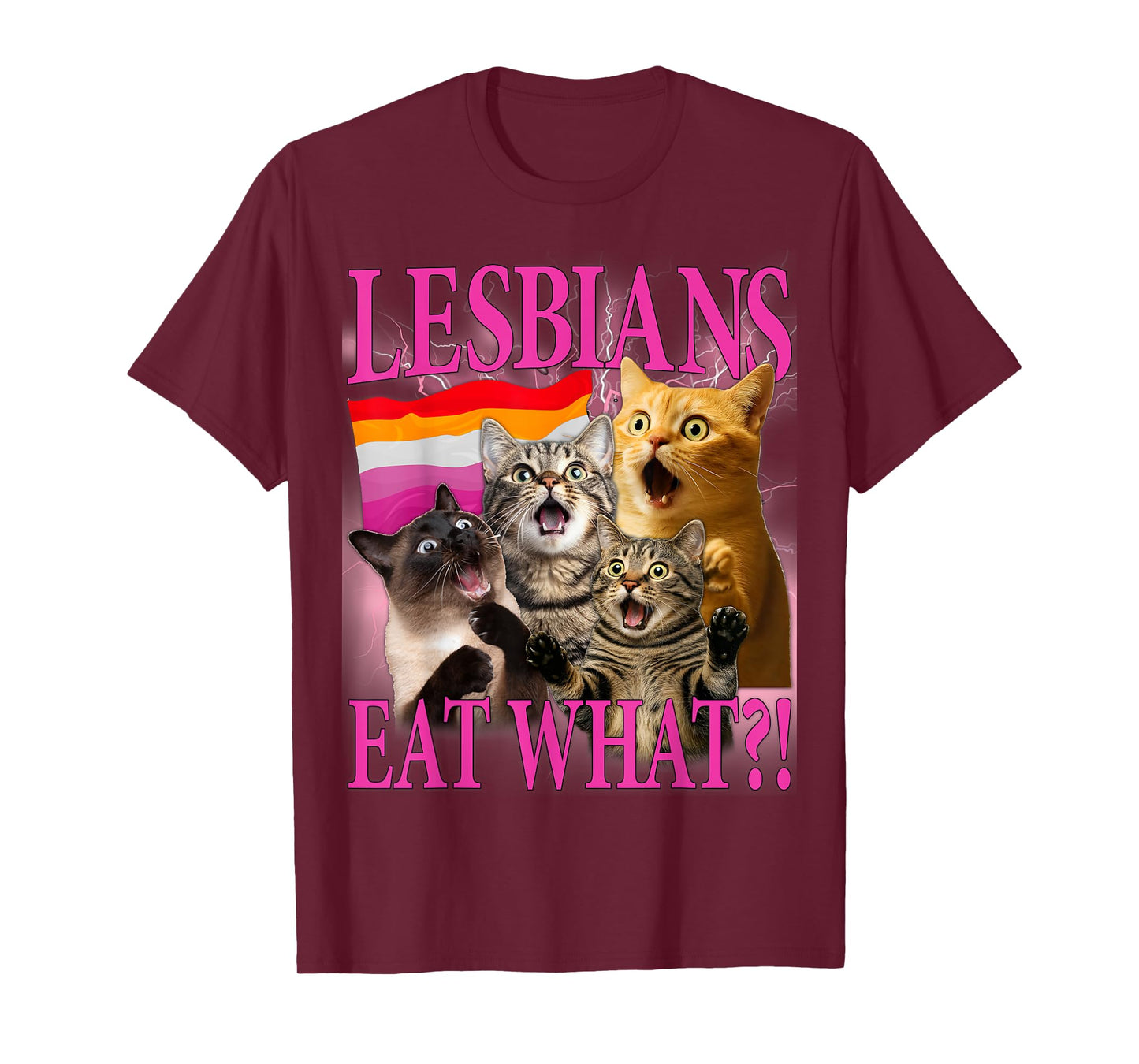 Lesbians Eat What?! Funny Cat Gay Pride LGBTQ Mens Womens T-Shirt