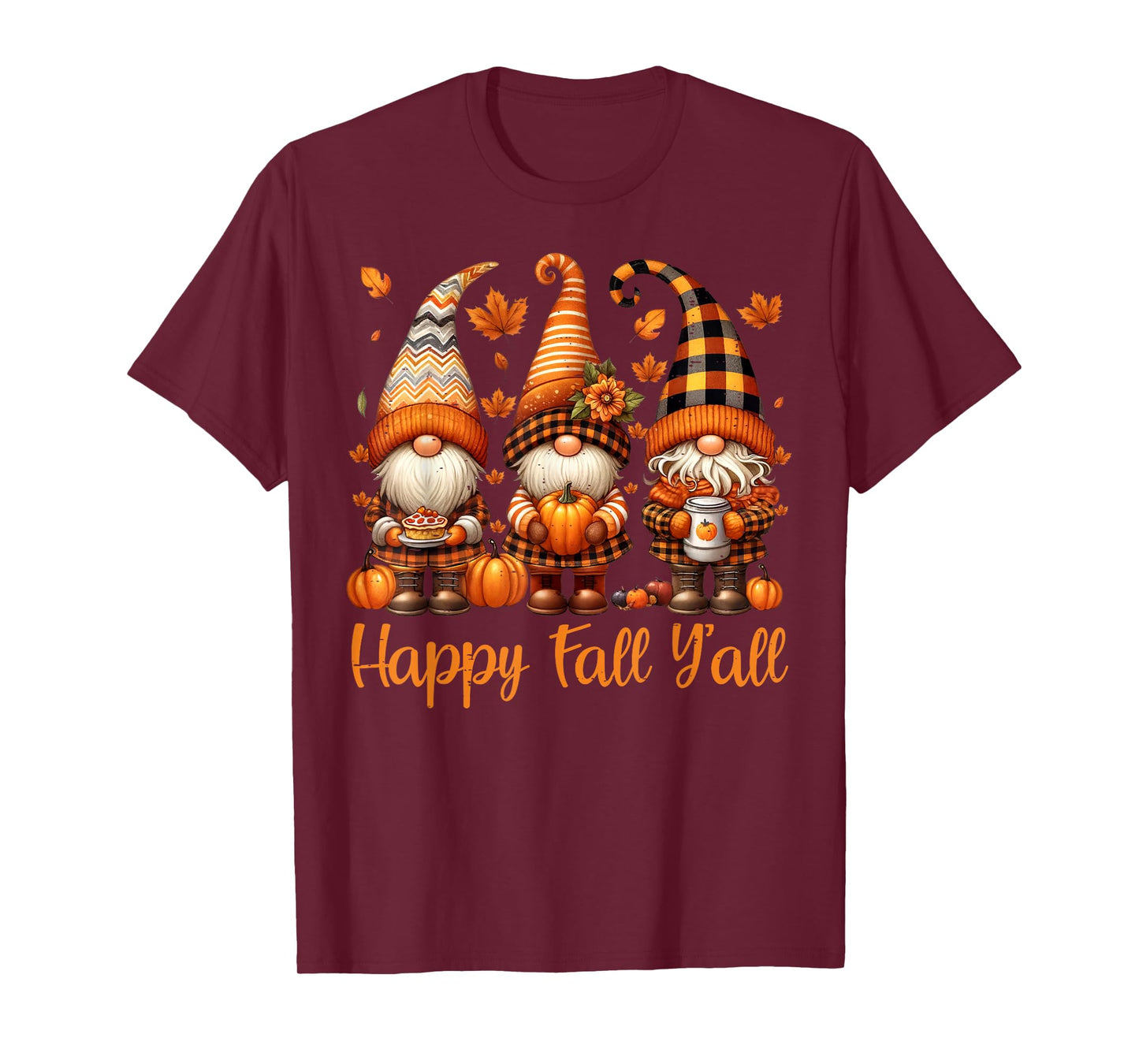 Happy Fall Y'all Gnome Pumpkin Autumn Thanksgiving Men Women T-Shirt