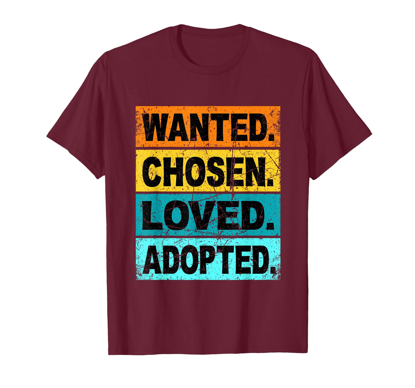 Retro Wanted Chosen Loved Adopted Shirt Adoption Foster Care T-Shirt