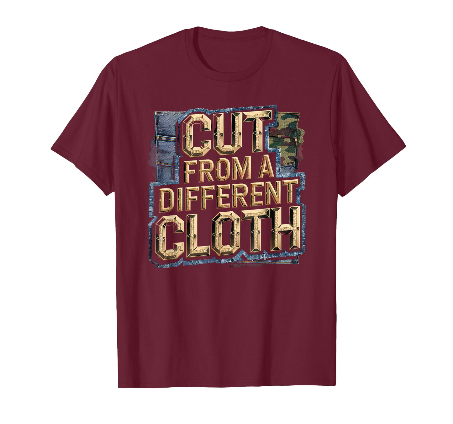 Cut From A Different Cloth Tshirt Men Women Urban Hip Hop T-Shirt