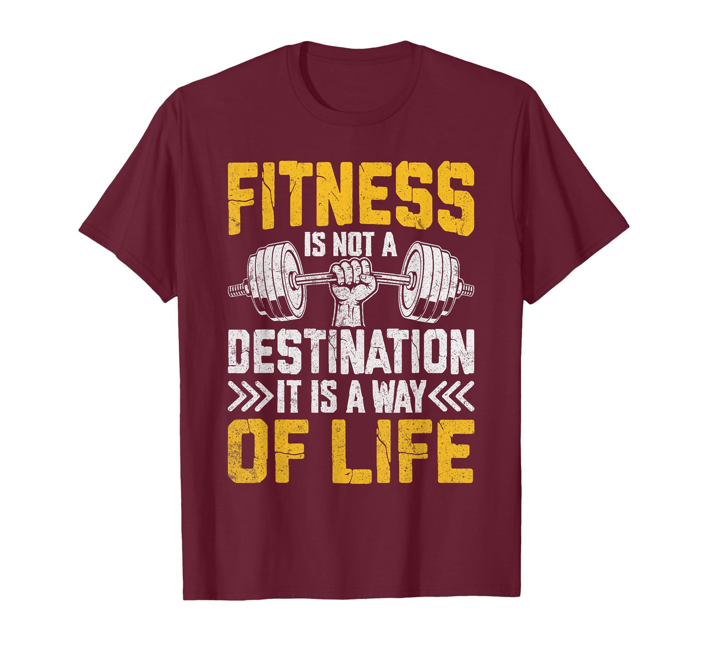 Fitness Is A Way Of Life Not A Destination T-Shirt