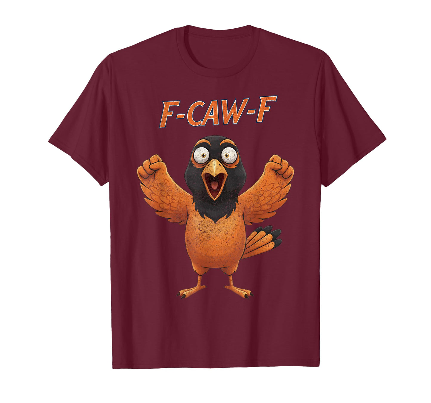 Funny F-Caw-F Oriole Adult Humor T-Shirt