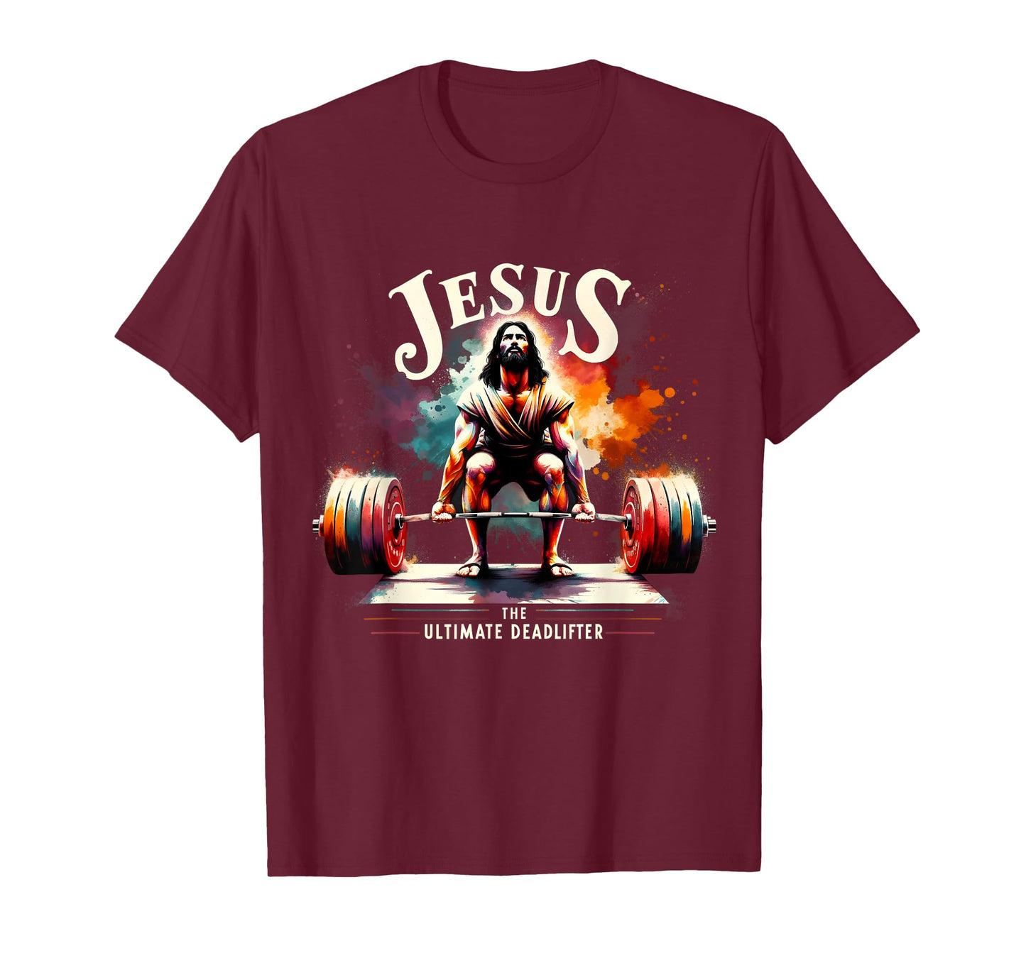 Jesus The Ultimate Deadlifter Funny Jesus Christian Workout T-Shirt