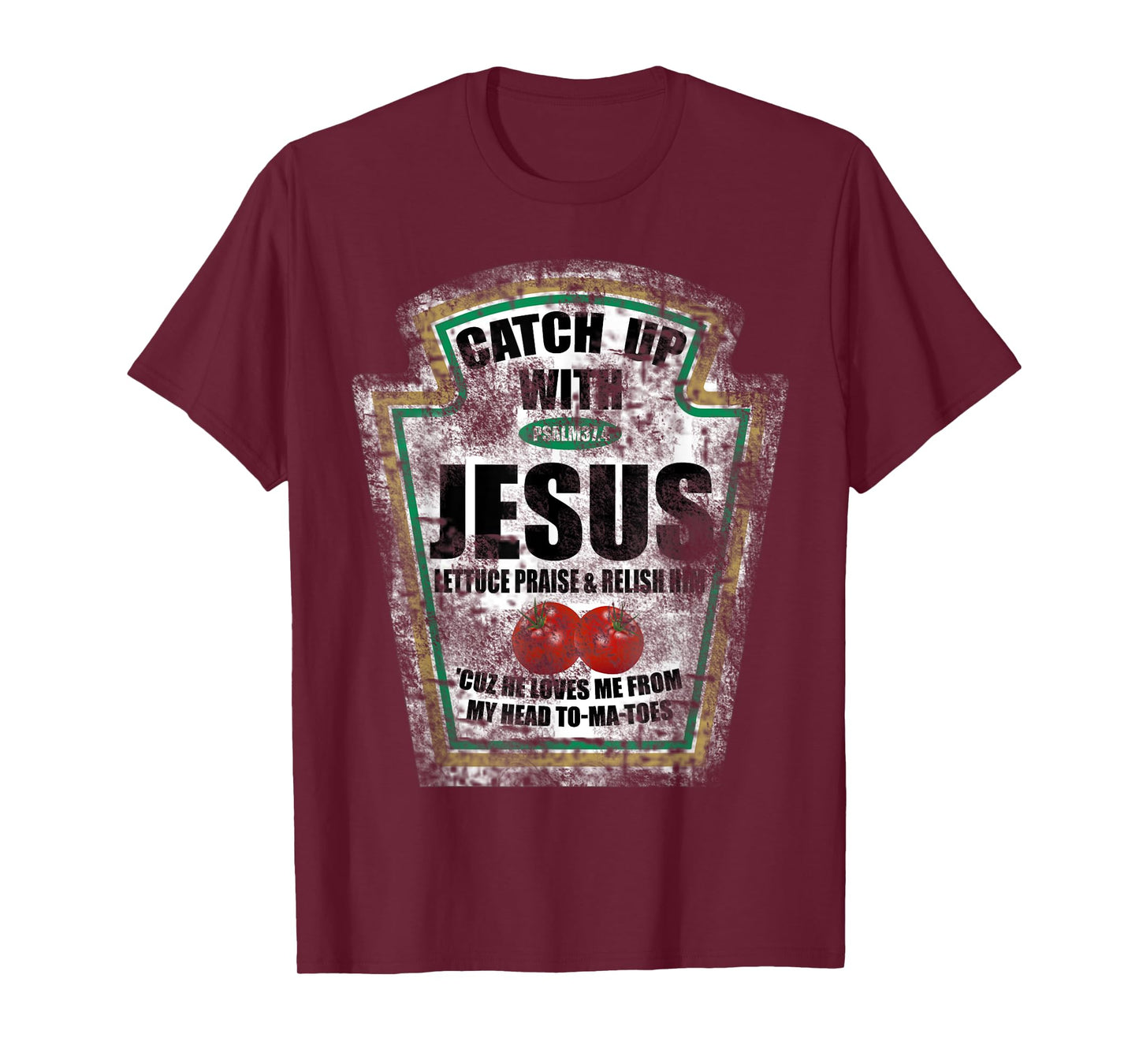 Christian Catch Up With Jesus Ketchup T-Shirt