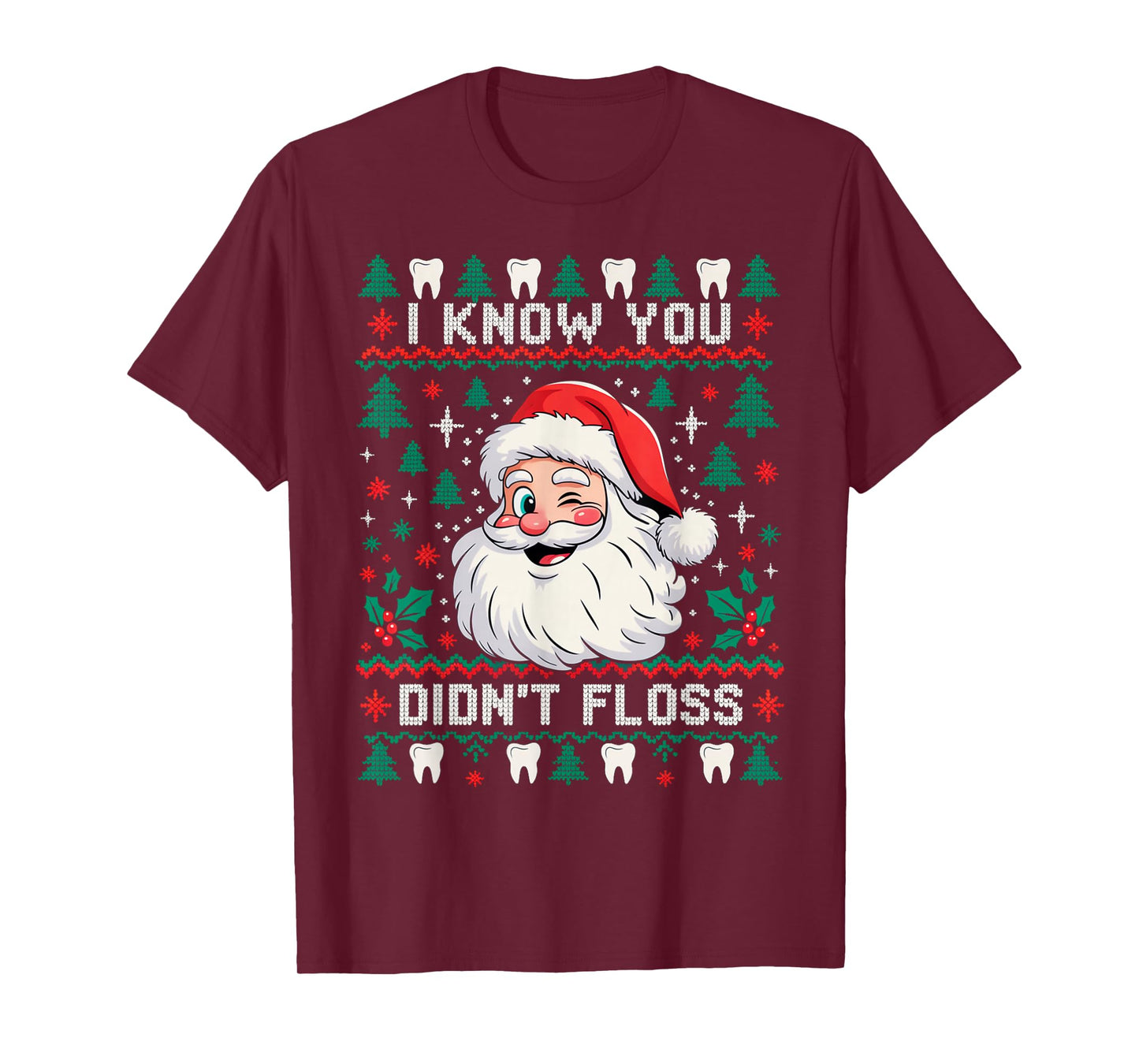 I Know You Didn't Floss Dentist Dental Christmas 2025 T-Shirt