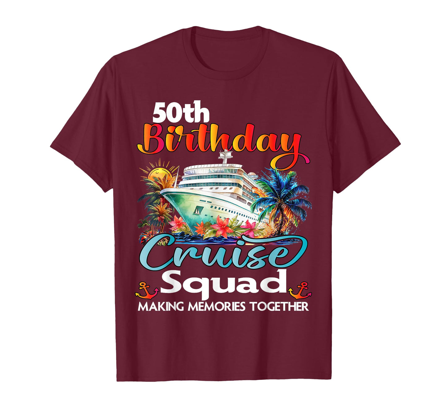 50th Birthday Cruise Squad Friends Family Vacation Matching T-Shirt