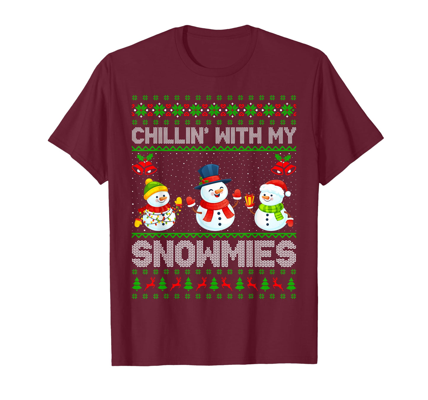 Chillin with My Snowmies Ugly Xmas Sweater Snowman Christmas T-Shirt
