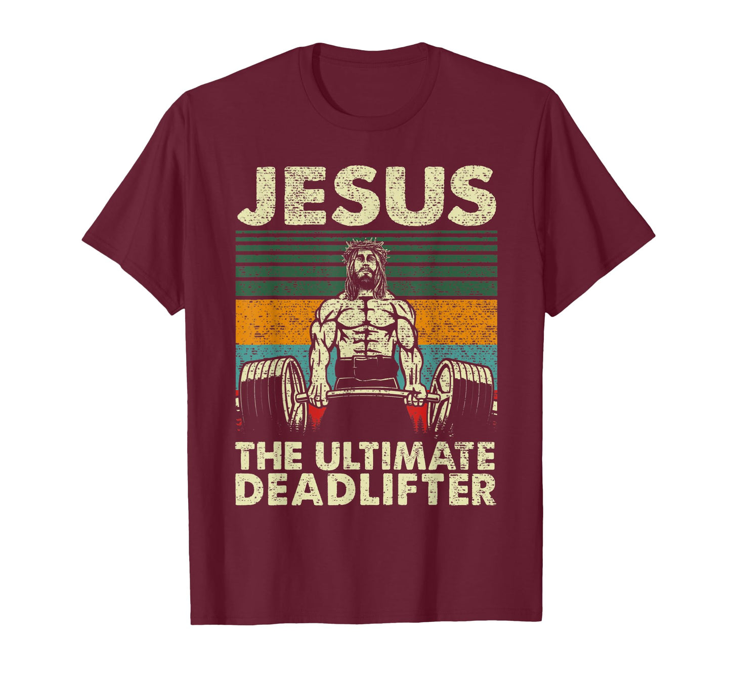 Jesus The Ultimate Deadlifter Christian Gym Weight Lifting T-Shirt