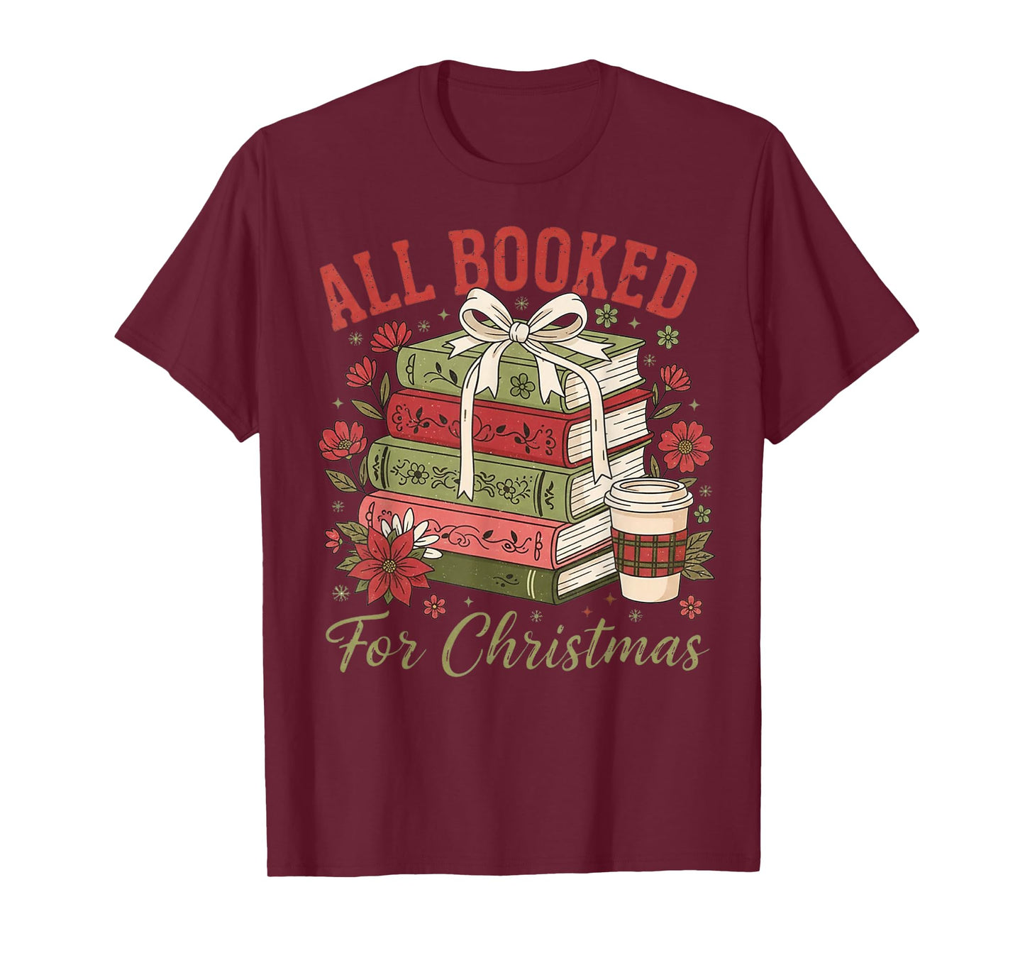 All Booked for Christmas Coquette Xmas Book Club Book Lovers T-Shirt