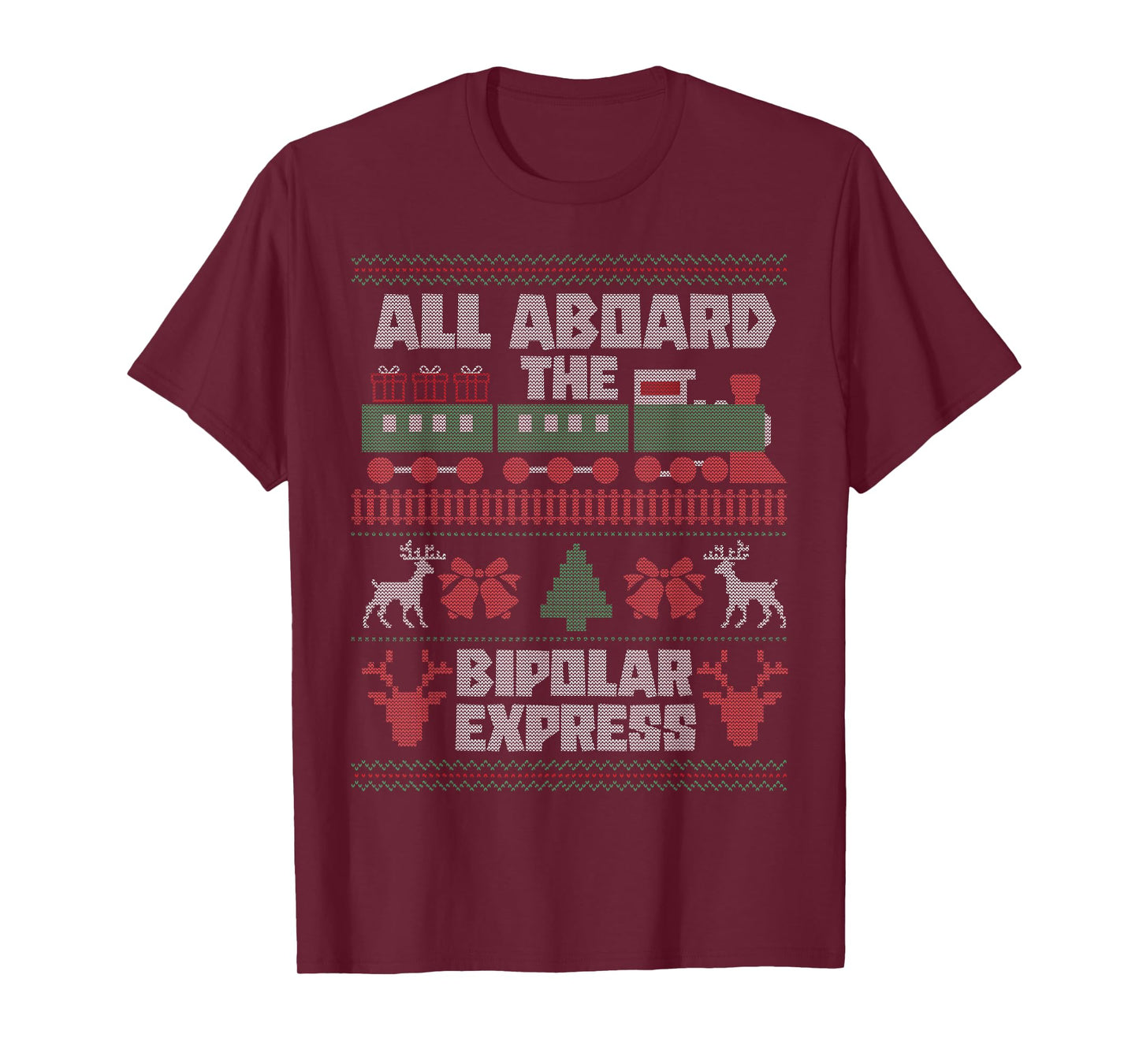 All Aboard The Bipolar Express Funny Ugly Christmas T-Shirt