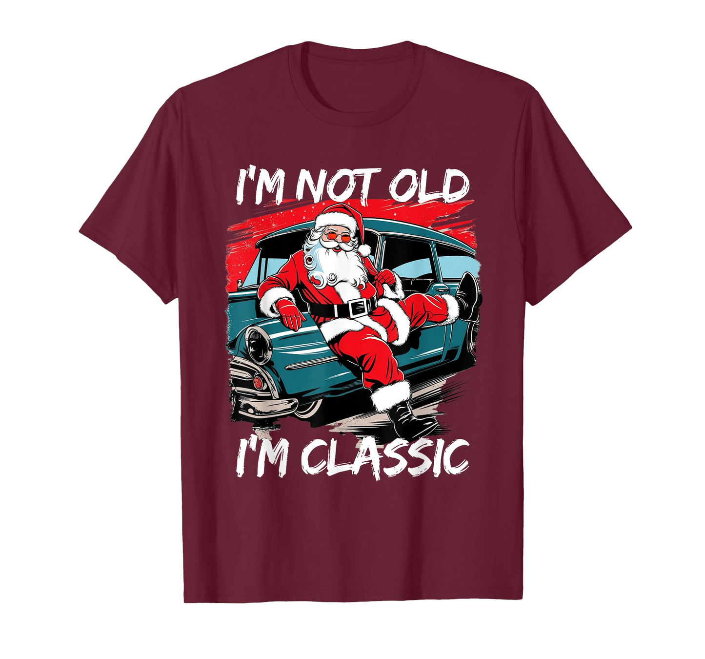 I'm Not Old I'm Classic Santa Car Christmas retro cool funny T-Shirt