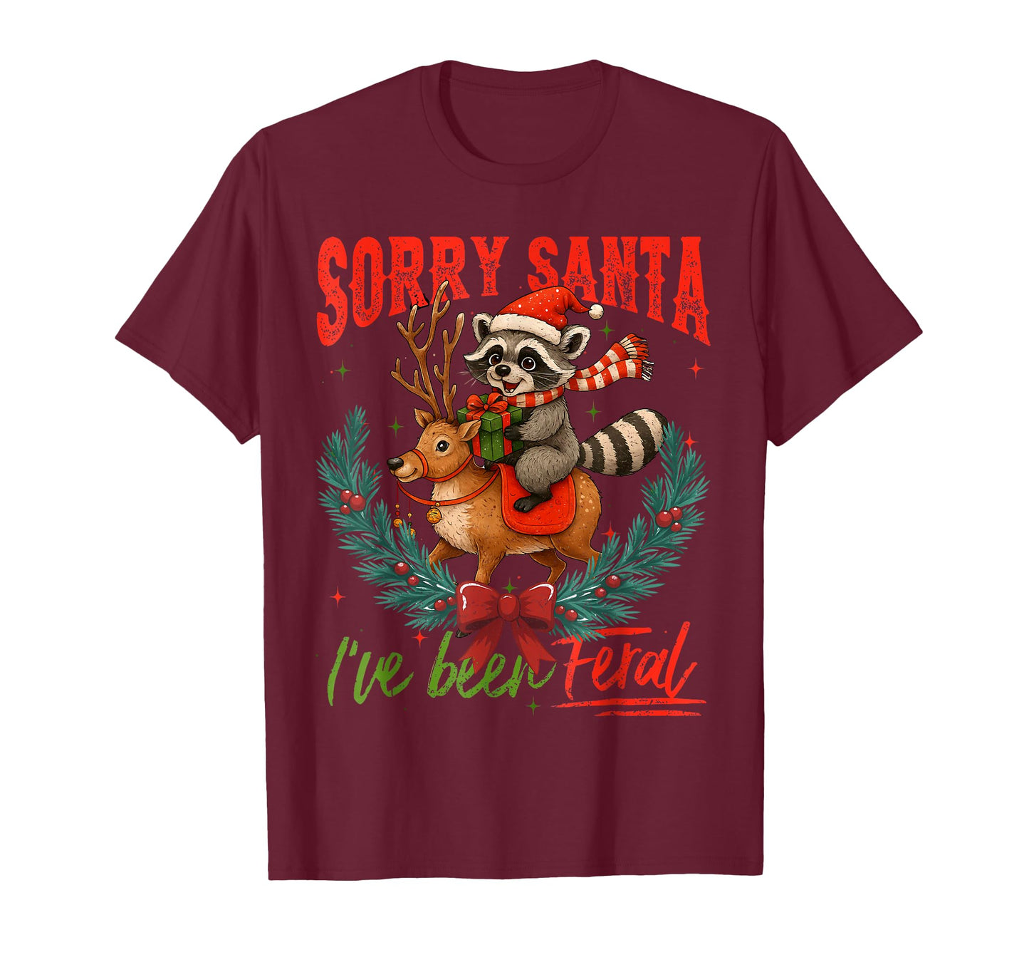 Sorry Santa I've Been Feral Christmas Holiday Reccoon Meme T-Shirt