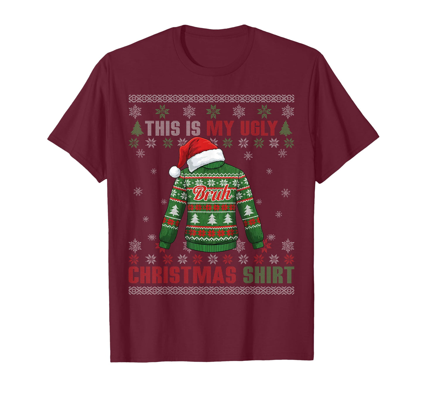 Funny Bruh This is My Ugly Christmas T-Shirt