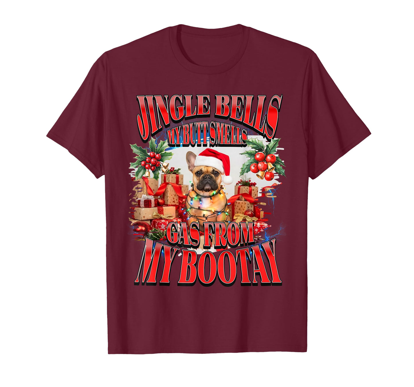 Jingle Bells My Butt Smells Gas from My Bootay Frenchie Meme T-Shirt