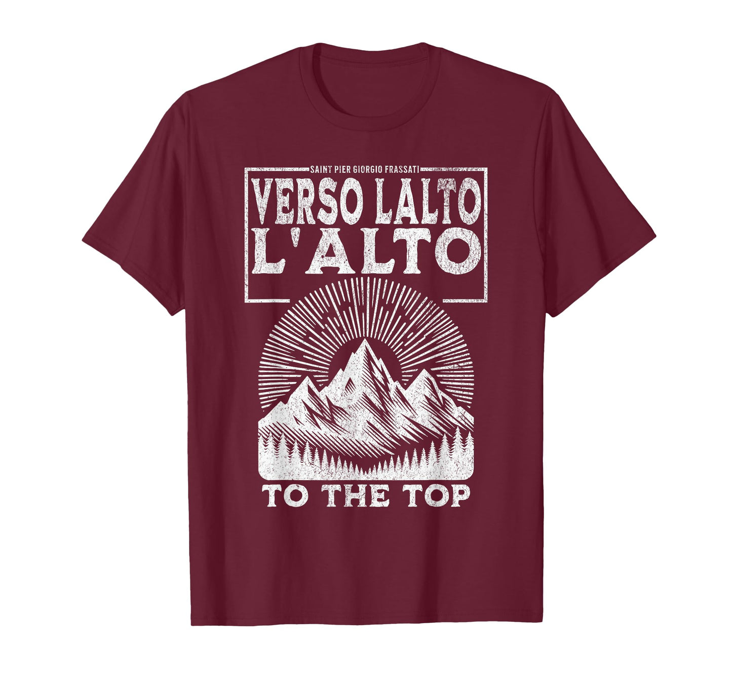 St Pier Giorgio Frassati Verso L'alto Mountains Climber T-Shirt