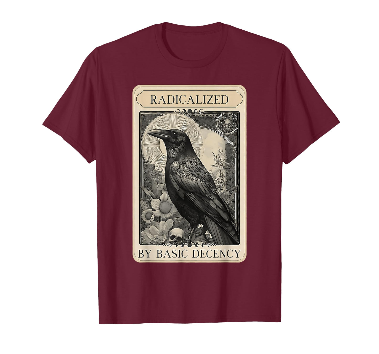 Radicalized by Basic Decency Crow Tarot Card Political Women T-Shirt