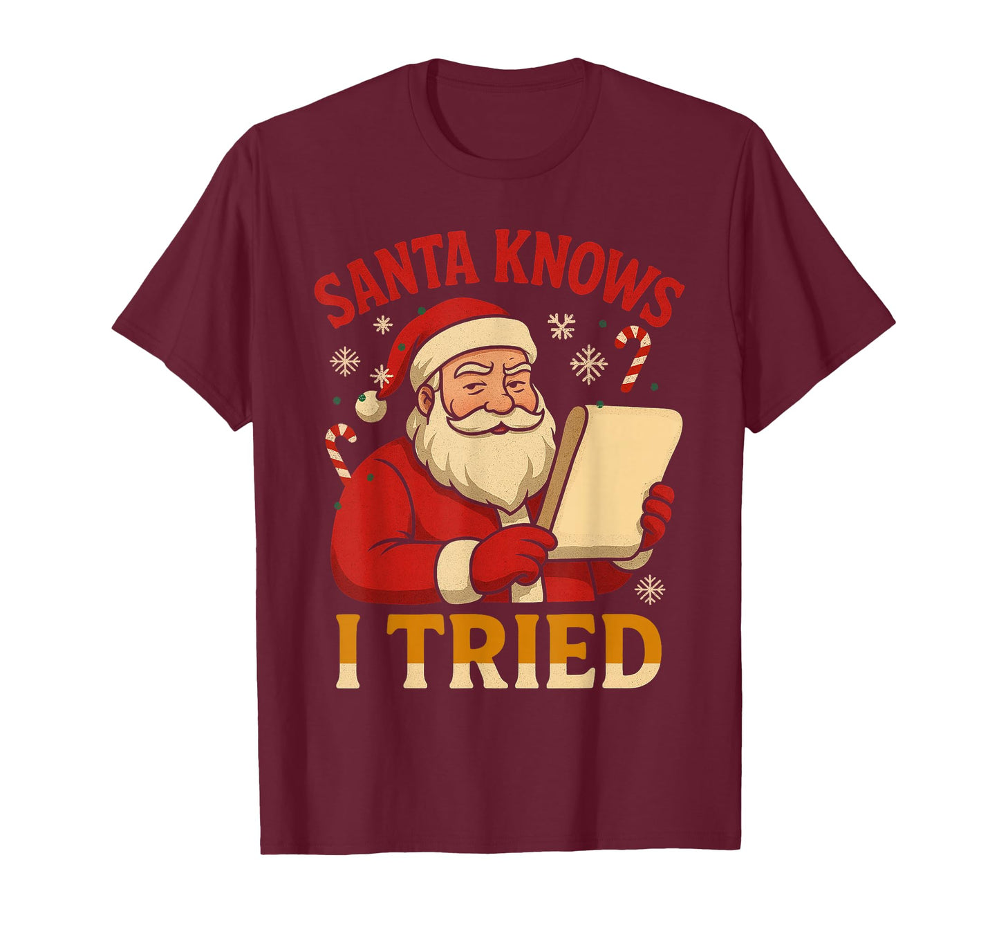 Santa Knows I Tried Christmas Santa Xmas Family Celebration T-Shirt