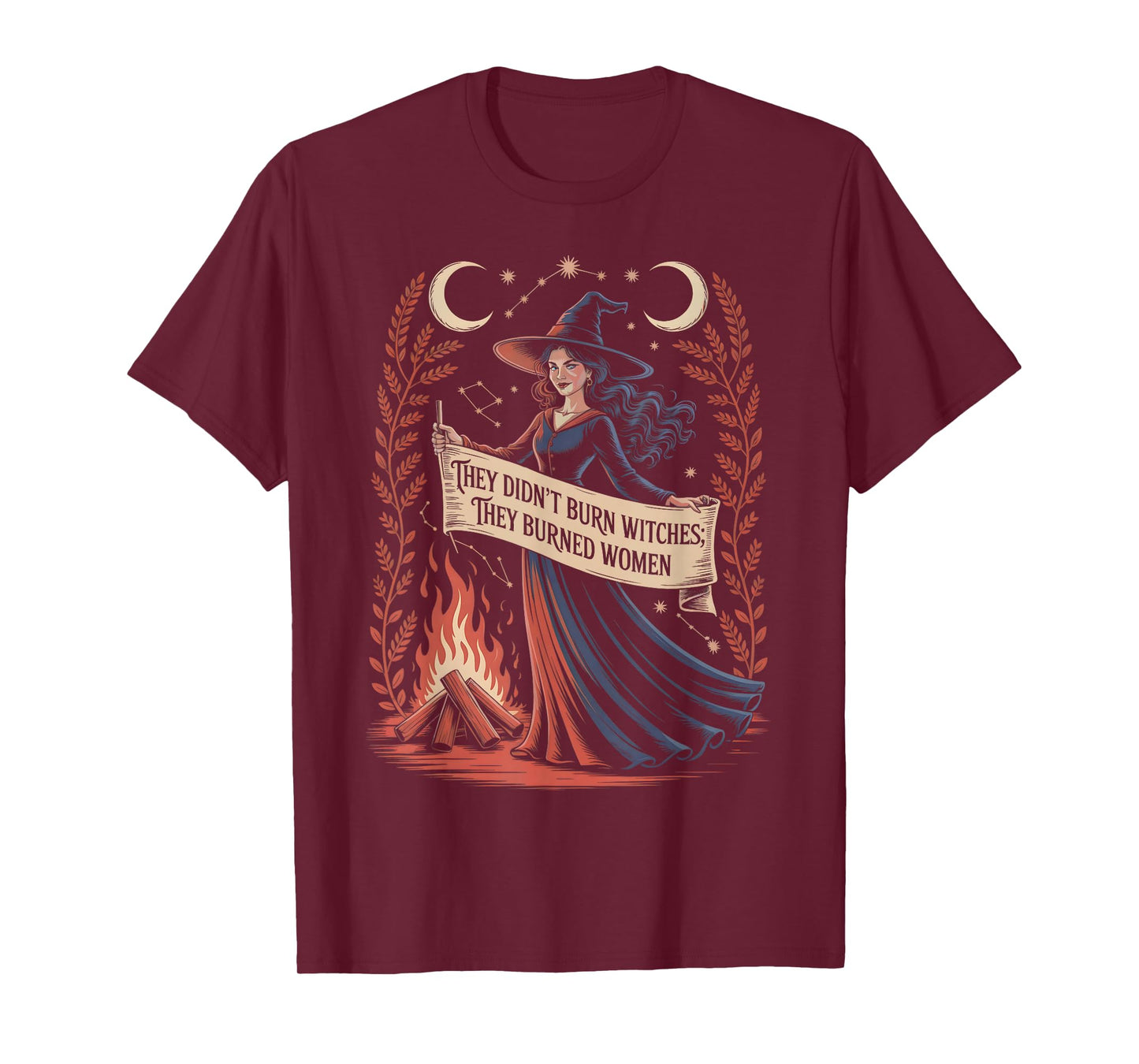 Feminist Powerful Witch They Burned Women Halloween T-Shirt