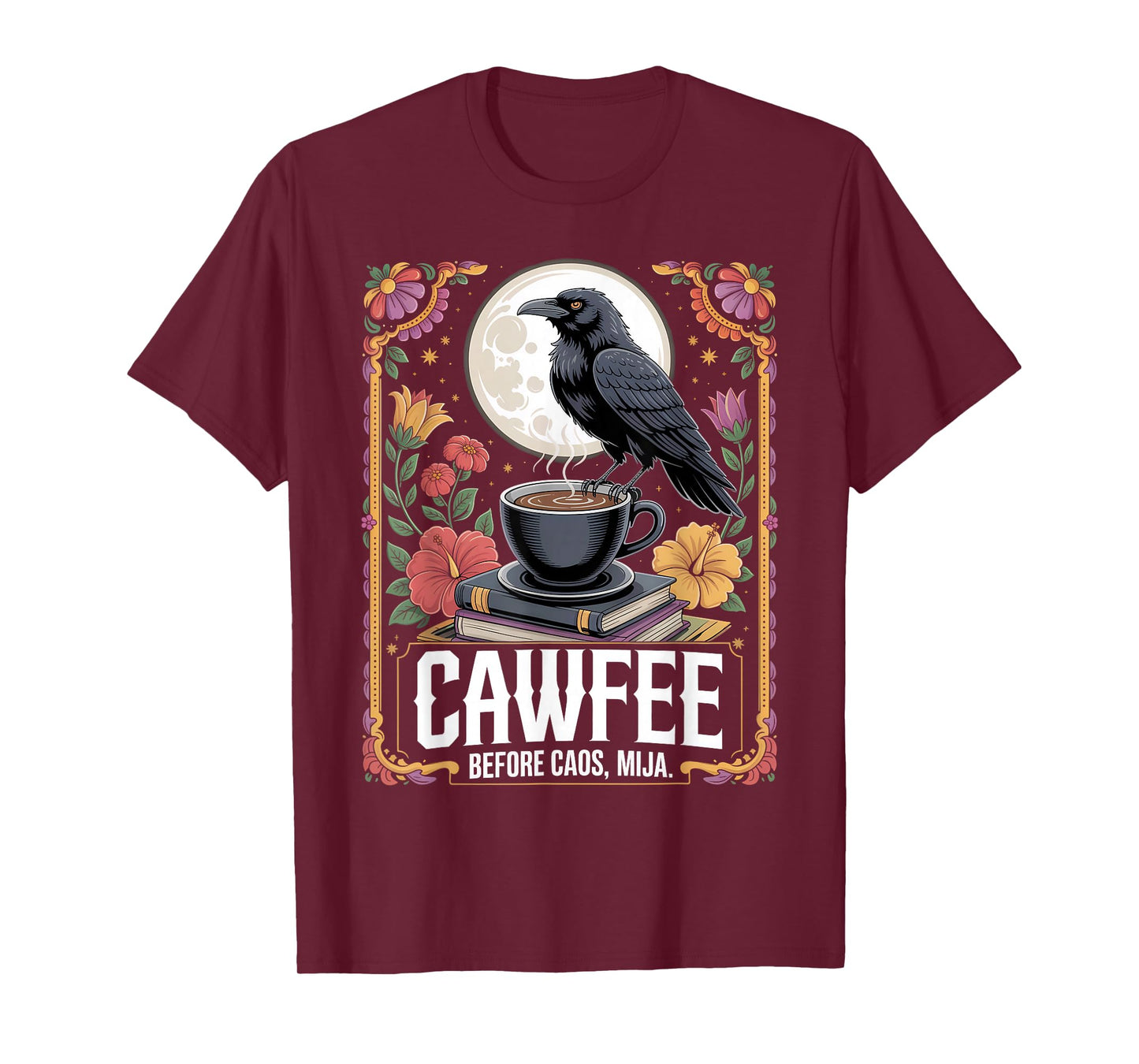 Cawfee Before Chaos Mija Bilingual Coffee Gothic Humor T-Shirt