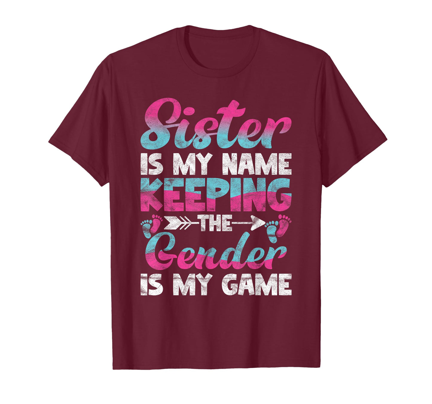 Sister Is My Name Keeping The Gender Is My Game T-Shirt