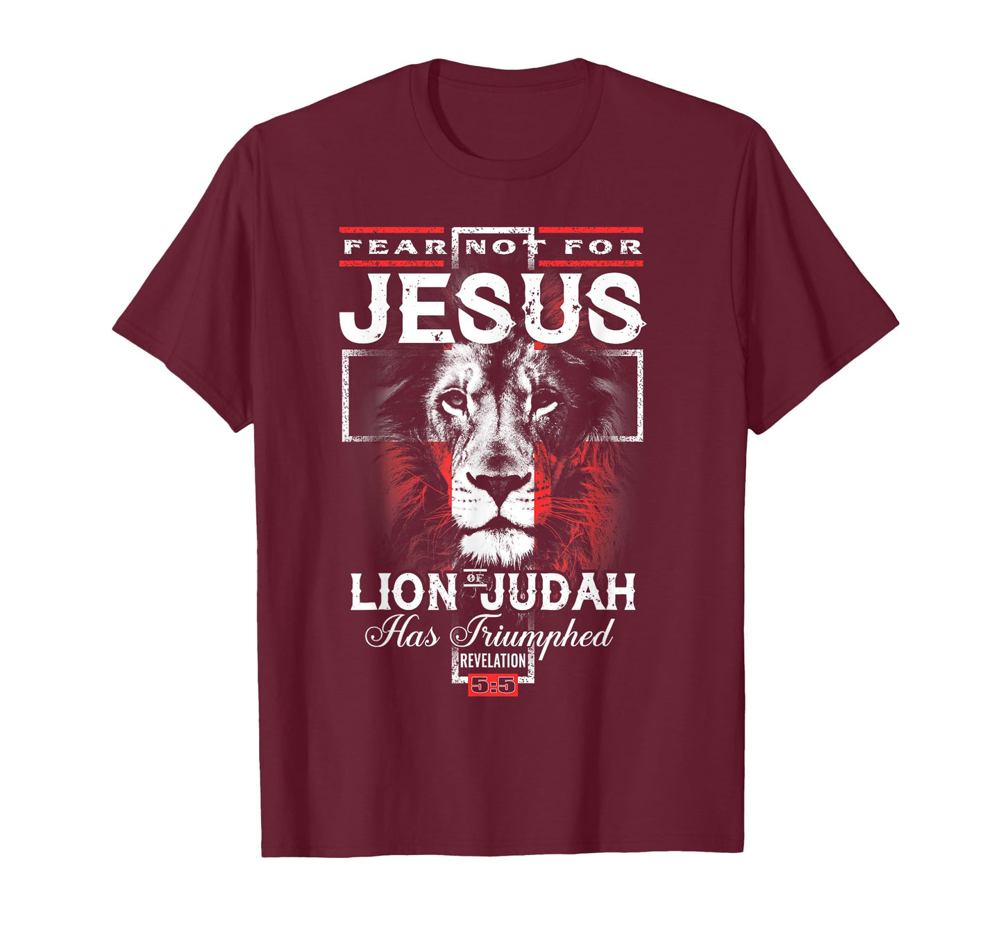 Fear Not For Jesus The Lion Of Judah Has Triumphed T-Shirt