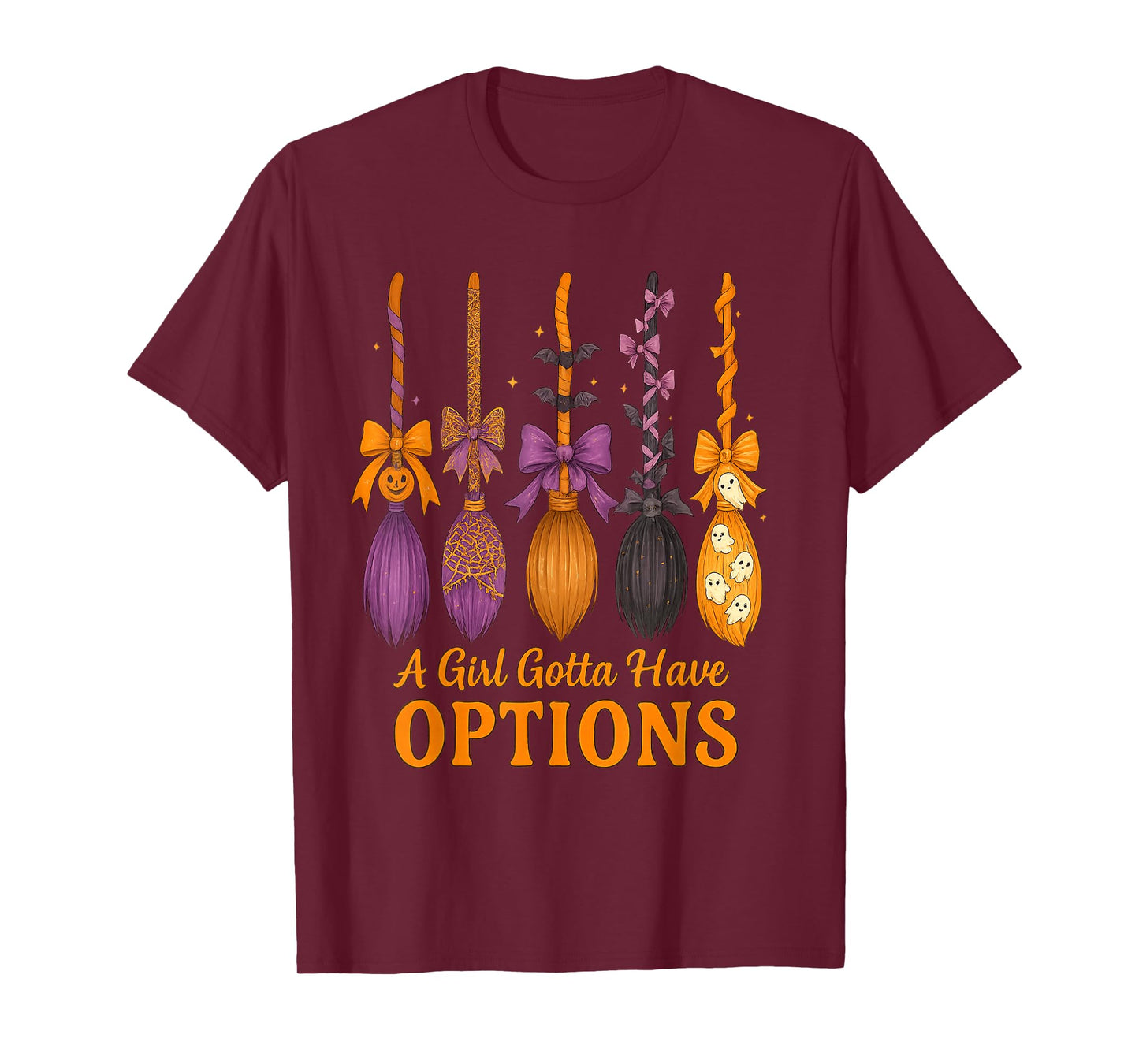 A Girl Gotta Have Options Funny Witch Broom Halloween Bow T-Shirt