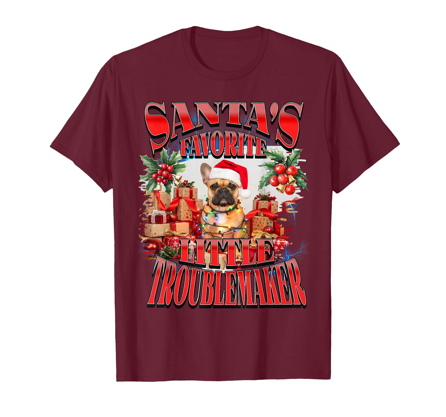 Santa Frenchie Troublemaker Christmas French Bulldog Ugly T-Shirt
