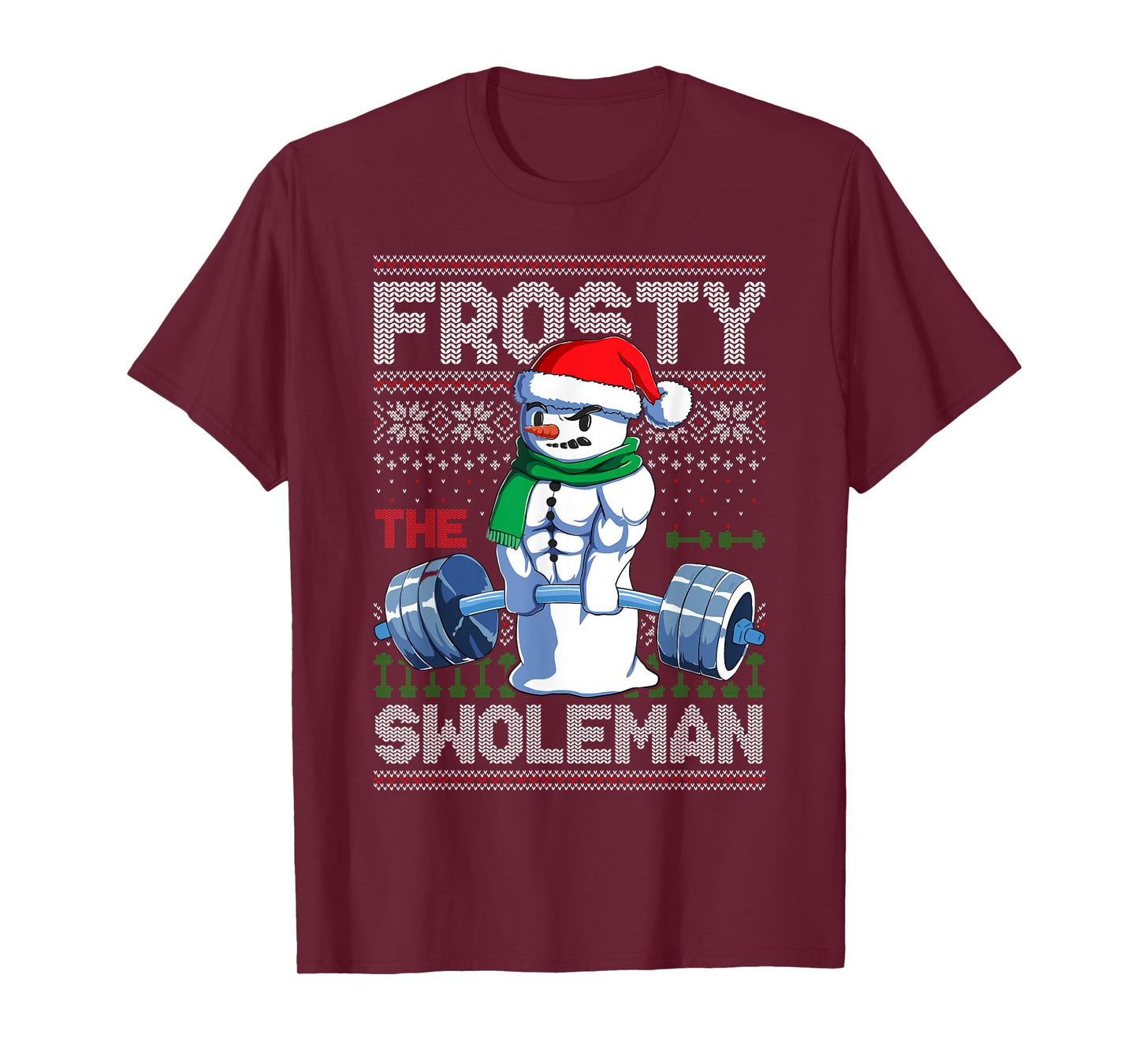 Frosty The Swoleman Ugly Christmas Sweater Funny Snowman Gym T-Shirt