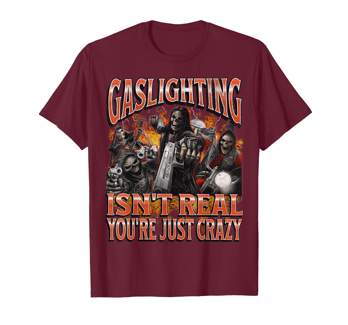 Gaslighting Isn't Real Funny Hard Skeleton Meme Bootleg T-Shirt