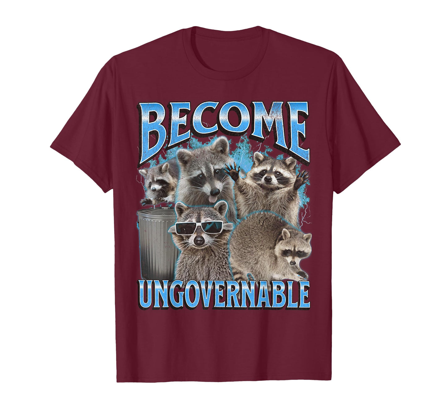 Become Ungovernable Funny Raccoon Meme Bootleg Graphic 90s T-Shirt
