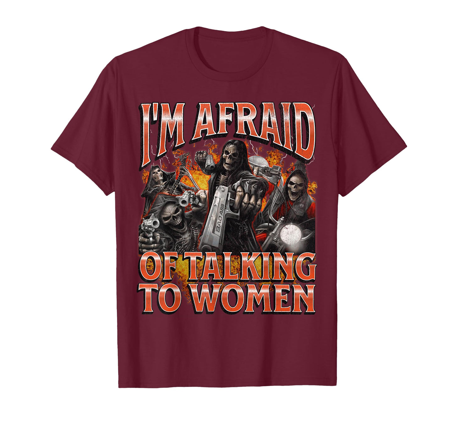 I'm Afraid Of Women Funny Hard Skeleton Meme Bootleg Graphic T-Shirt