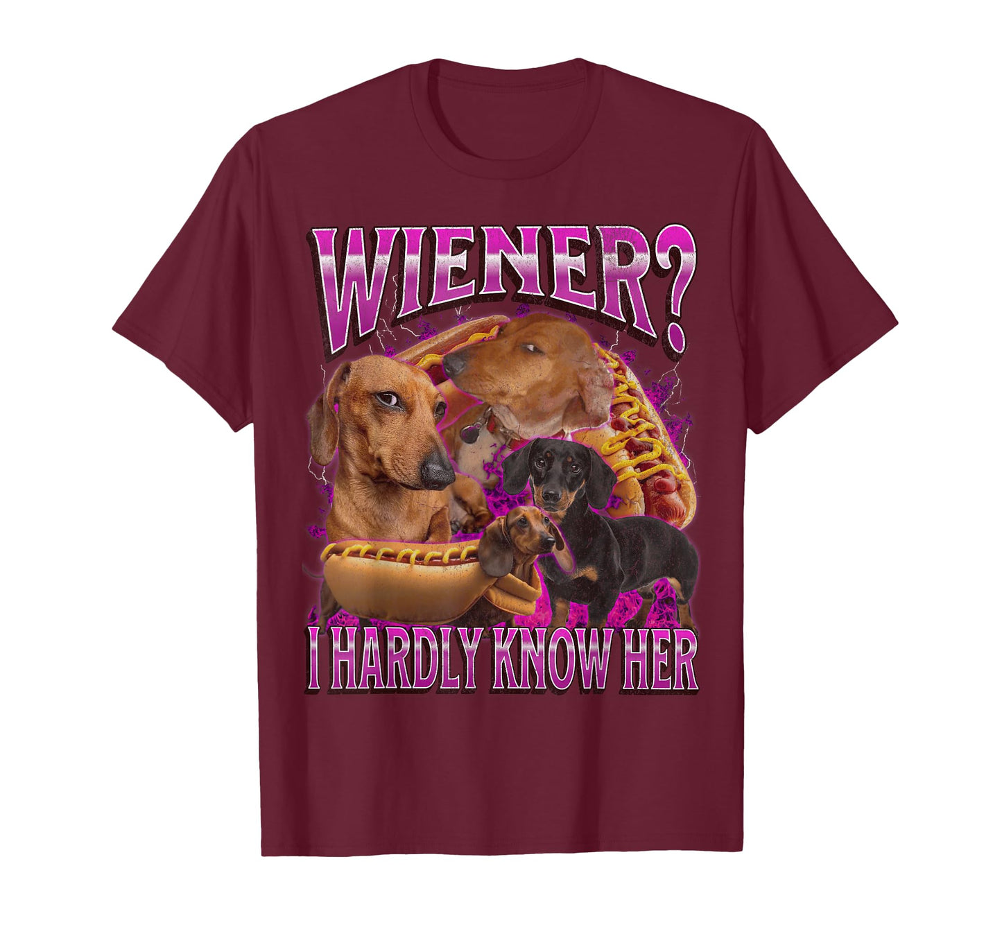 Wiener? I Hardly Know Her Funny Offensive Dachshund Bootleg T-Shirt