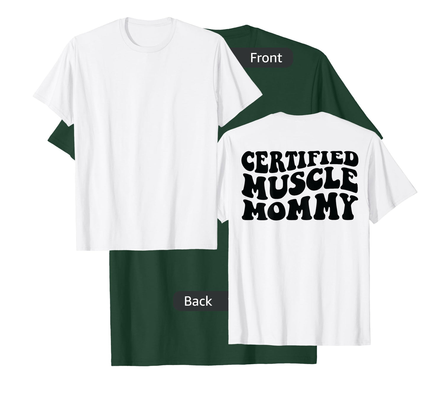Certified Muscle Mommy on back T-Shirt