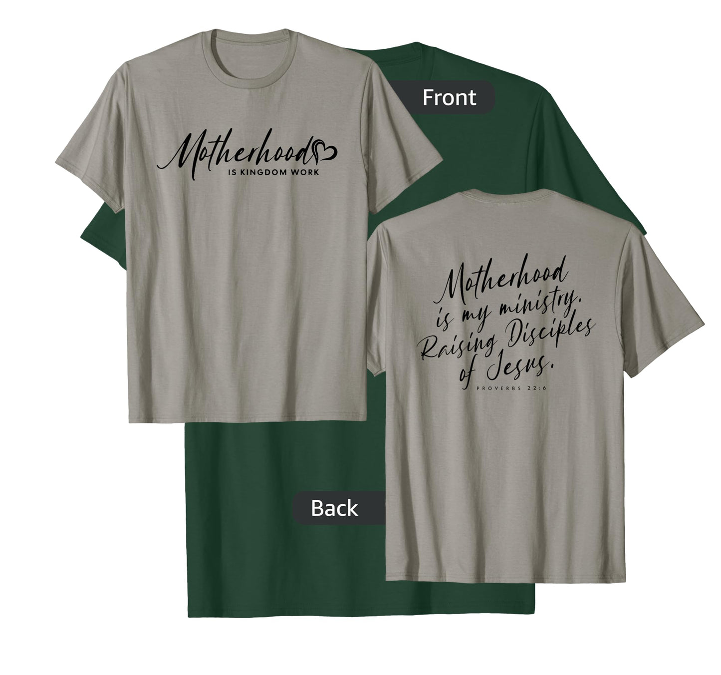 Motherhood Is Kingdom Work, Christian Mom - Front and Back T-Shirt
