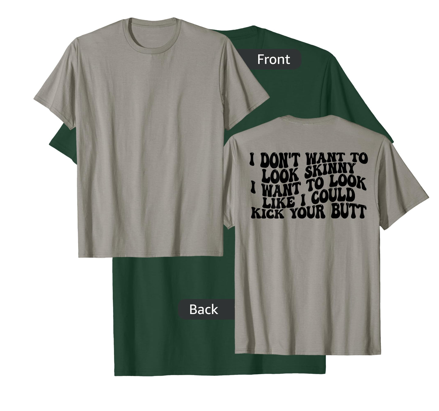 Gym & Workout - I Dont Want To Look Skinny Funny (Back) T-Shirt