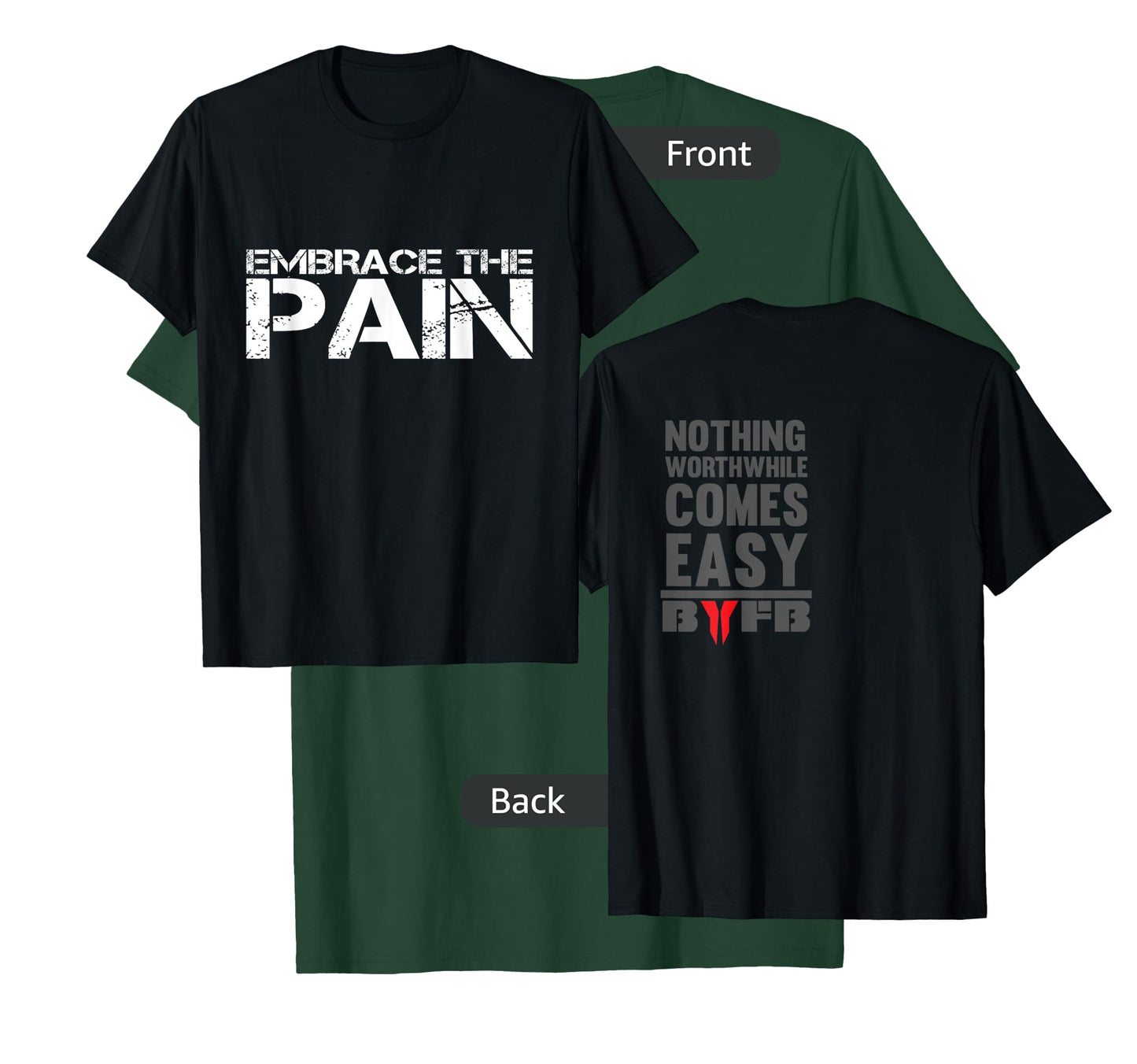 Embrace The Pain Nothing Worthwhile Comes Easy T-Shirt T-Shirt