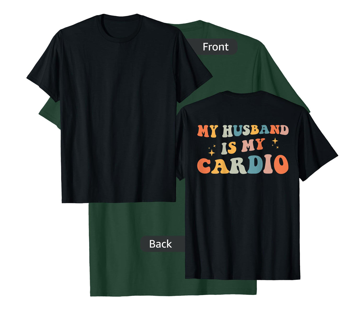 My Husband Is My Cardio (On Back) Gym Partner Workout T-Shirt