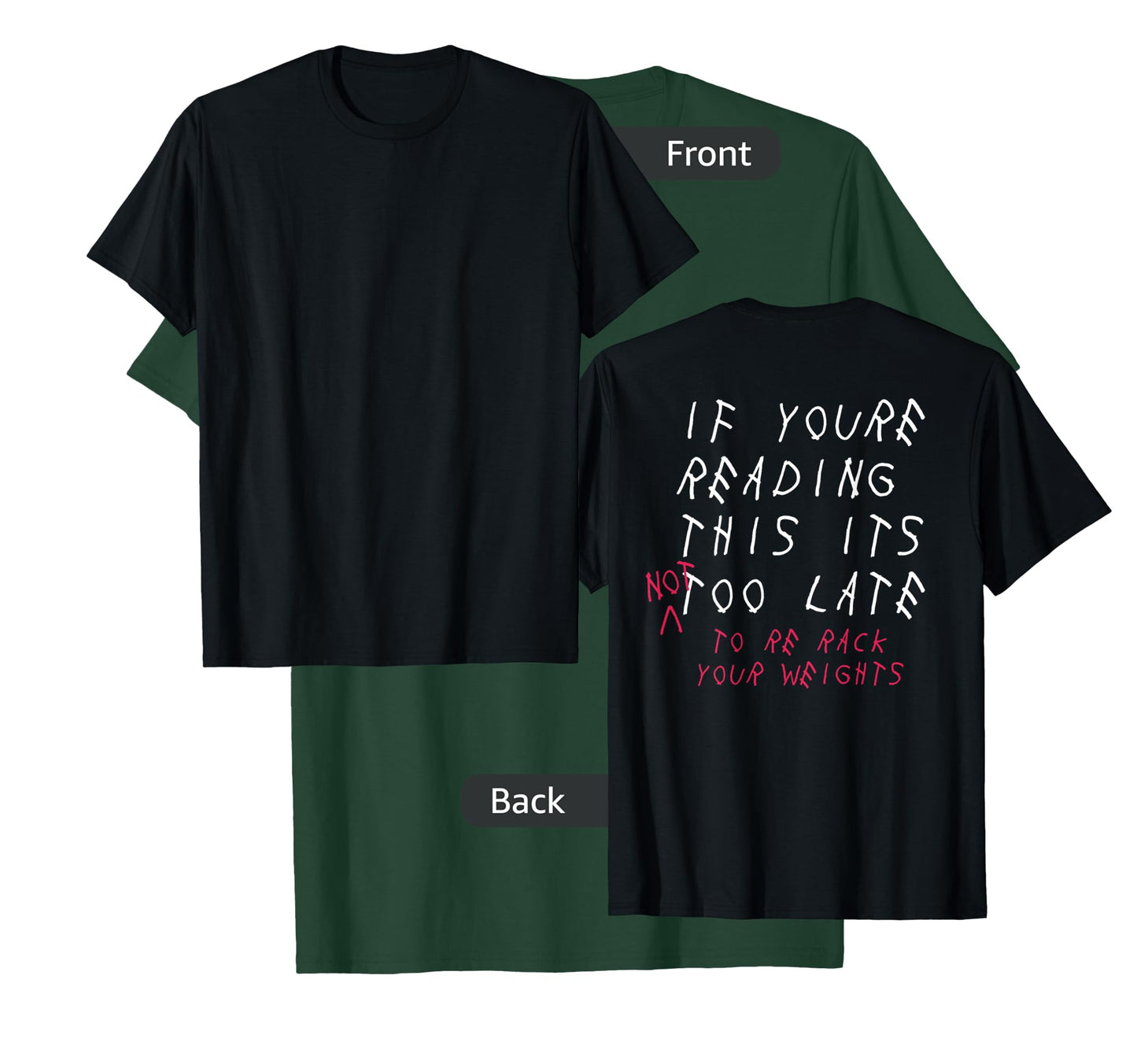 If You're Reading This It's Too Late Not To Re Rack Weights T-Shirt