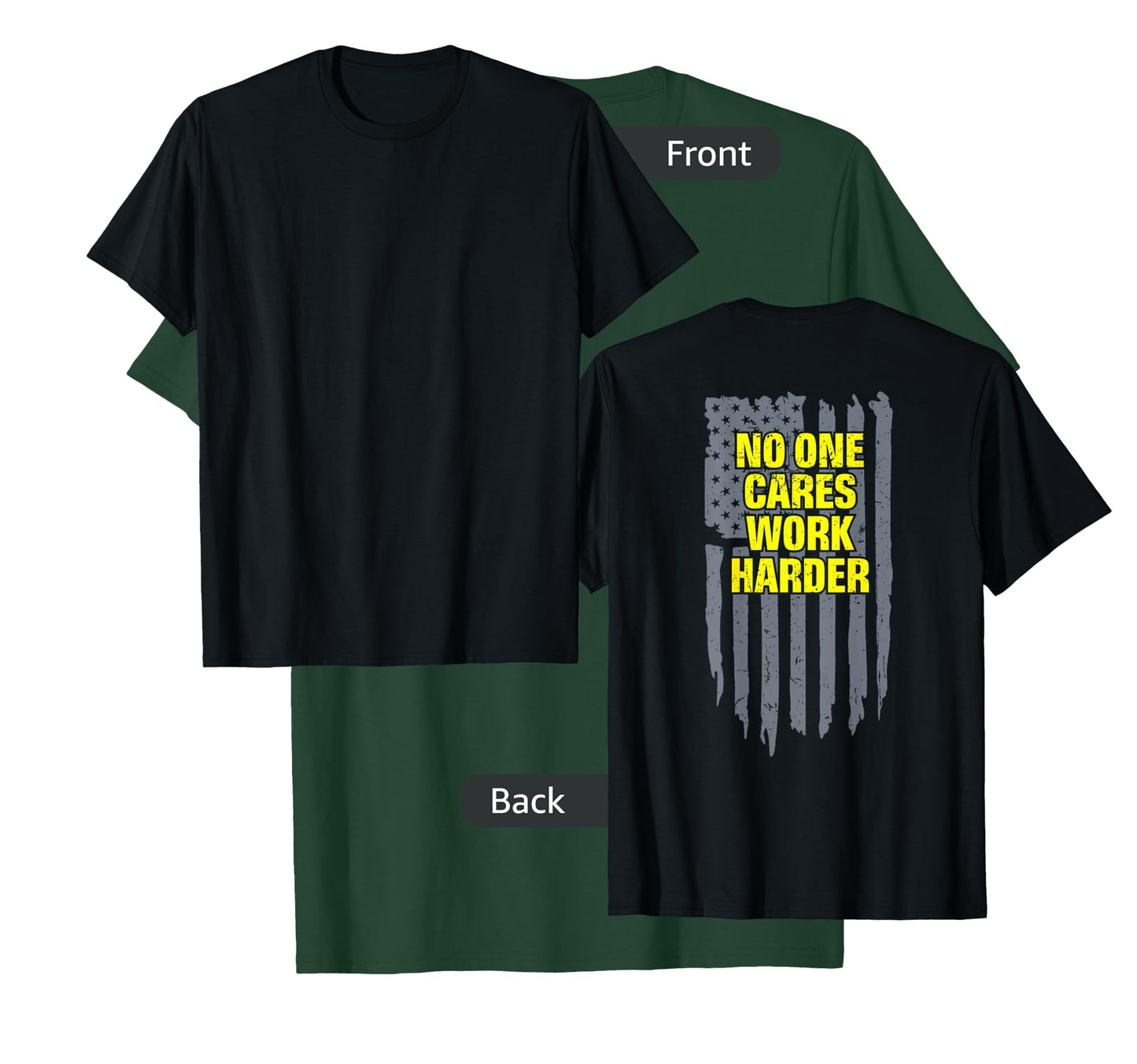 No One Cares Work Harder Motivational Workout Gym on Back T-Shirt
