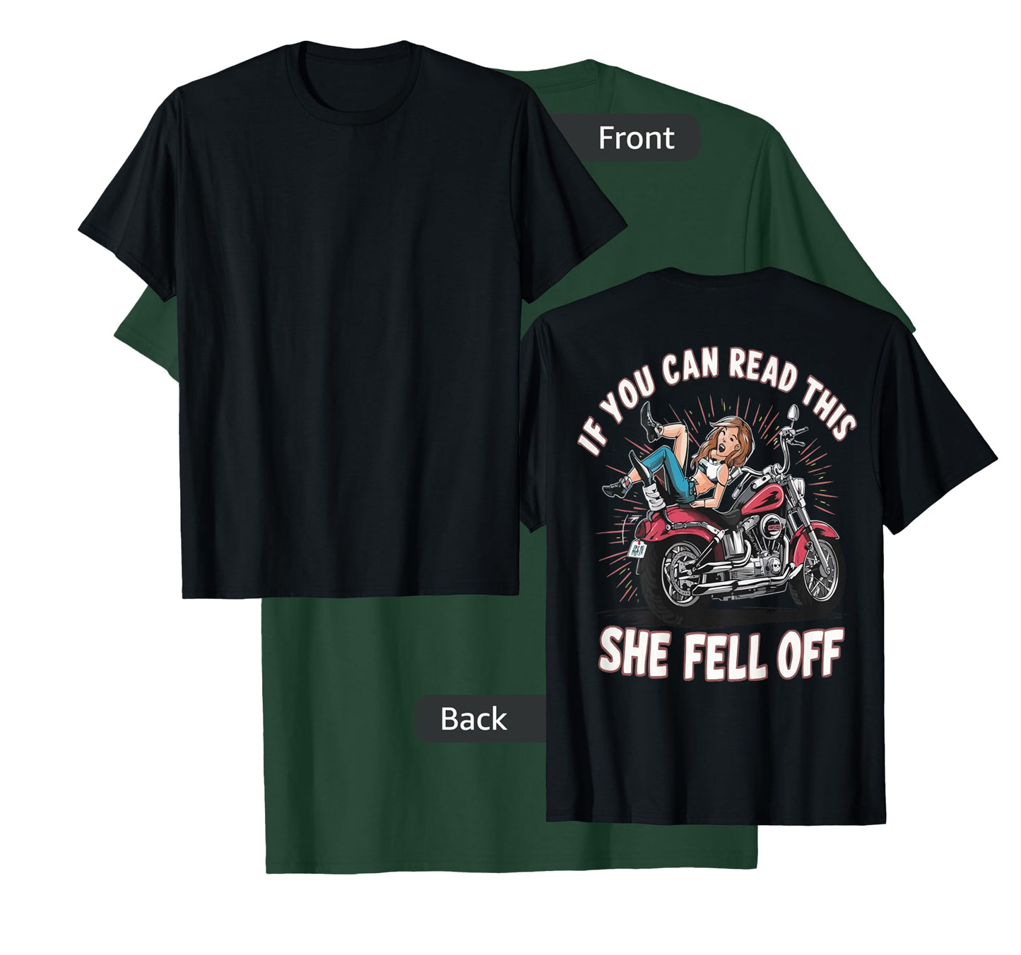 Funny If You Can Read This She Fell Off Biker (Art on back) T-Shirt