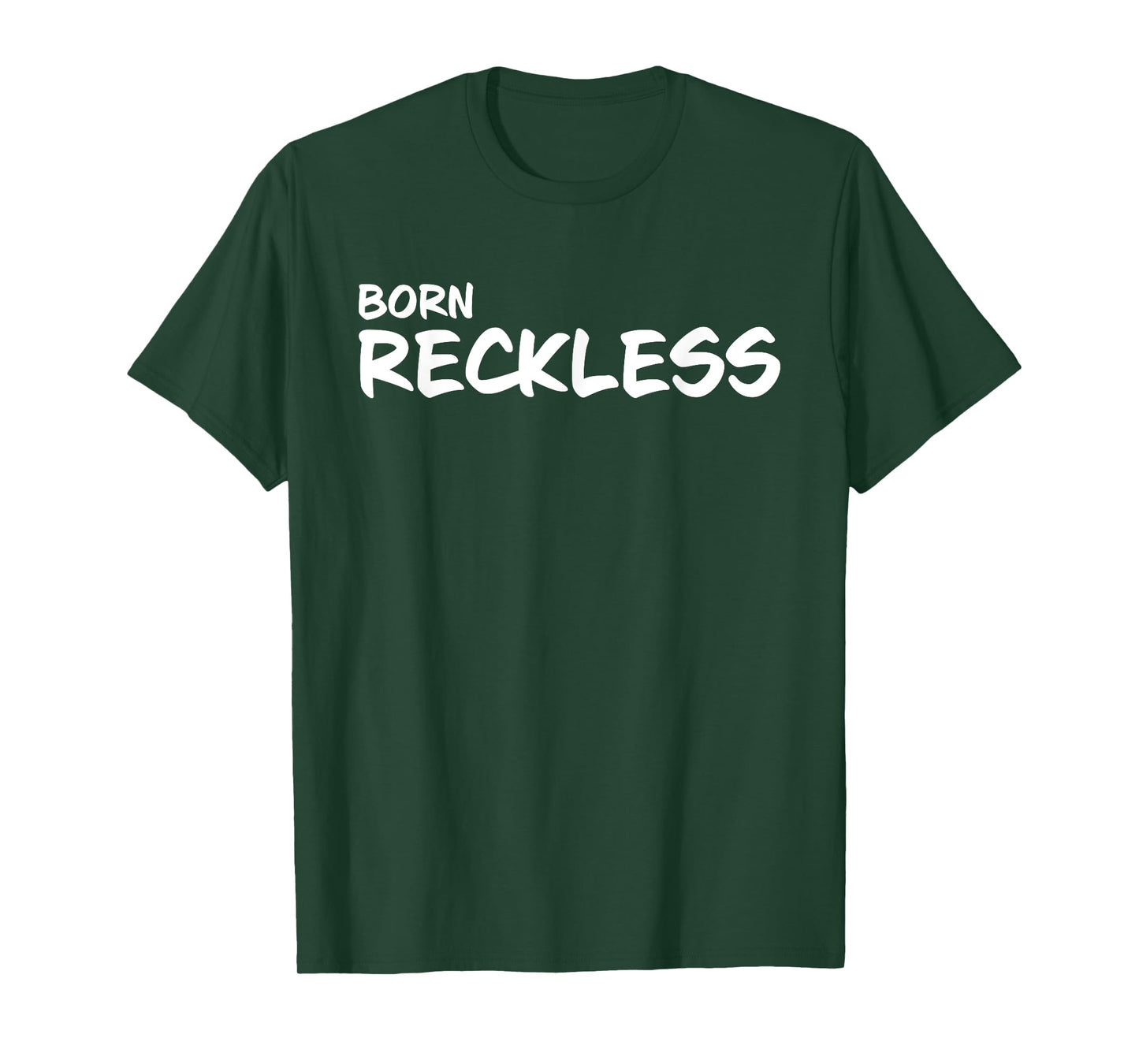 Born Reckless Apparel Tops for Men and Women T-Shirt