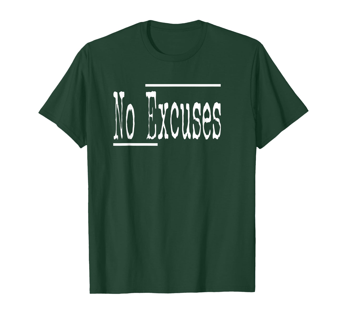 Funny Humor No Excuses Gym Workout Athletes Women Men Teens T-Shirt